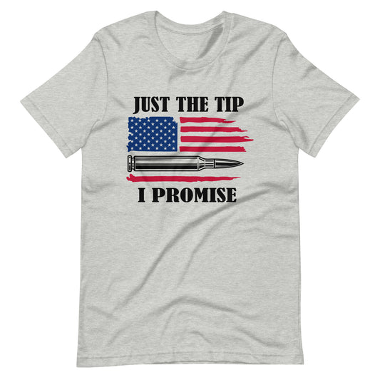 Military Wardrobe with Our "Just the Tip I Promise" T-Shirt