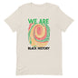 Empowerment Chronicles: We Are Black History T-Shirt